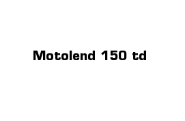 Motolend 150 td